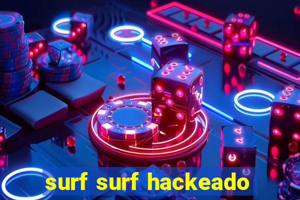 surf surf hackeado